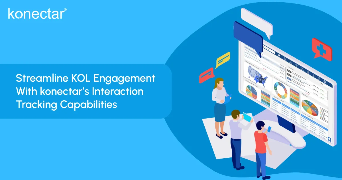 Streamline KOL Engagement with konectar’s Interaction Tracking Capabilities
