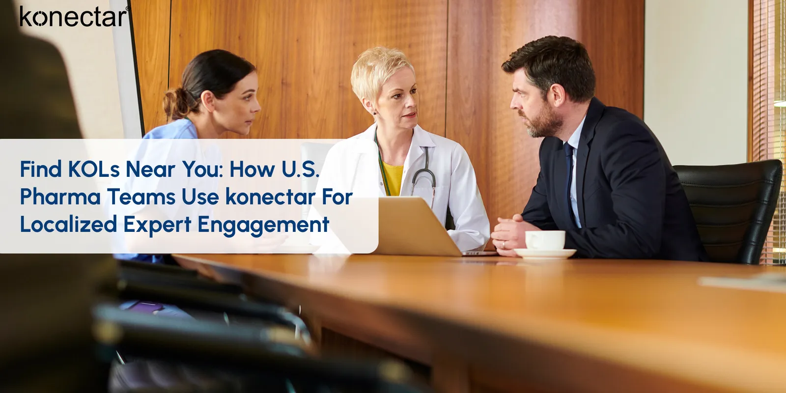 Find KOLs Near You: How U.S. Pharma Teams Use konectar for Localized Expert Engagement