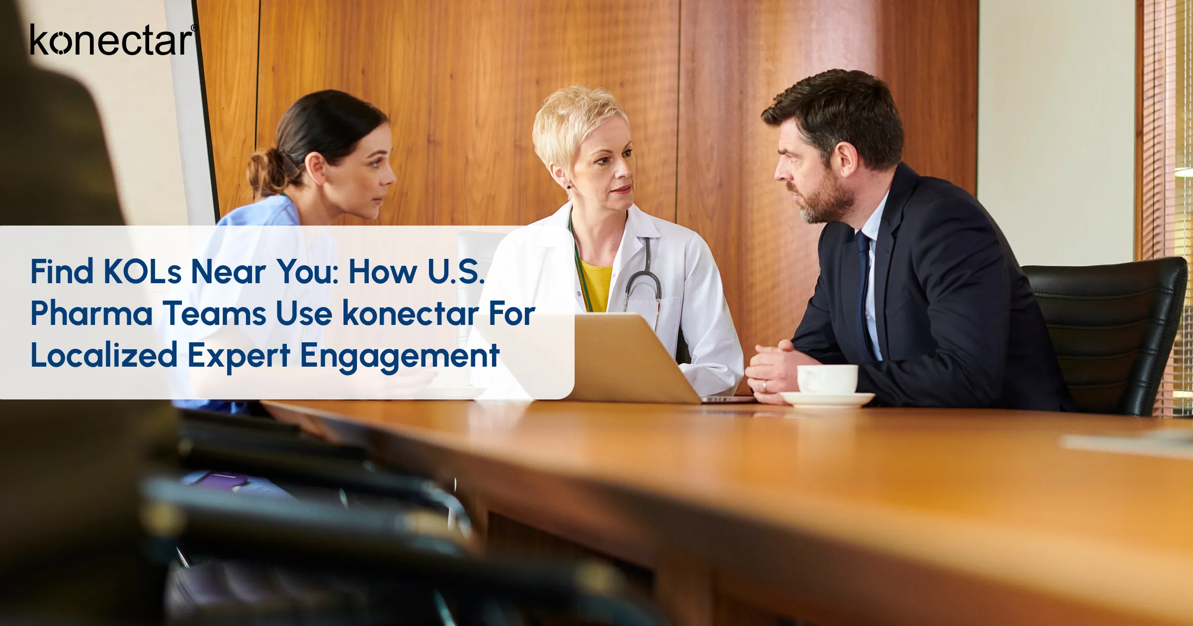 Find KOLs Near You: How U.S. Pharma Teams Use konectar for Localized Expert Engagement