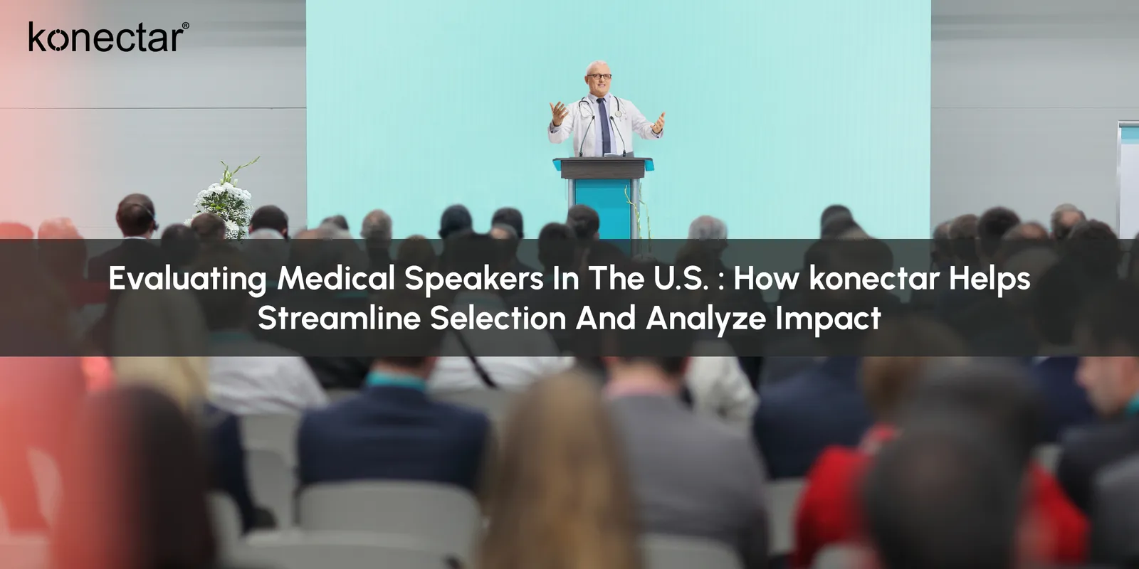 How konectar Helps Streamline Speaker Selection and Analyze Impact