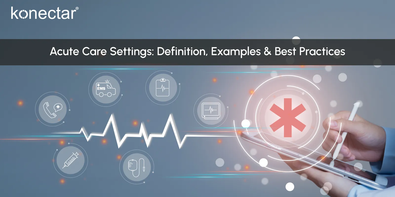 Acute Care Settings: Definition, Examples & Best Practices