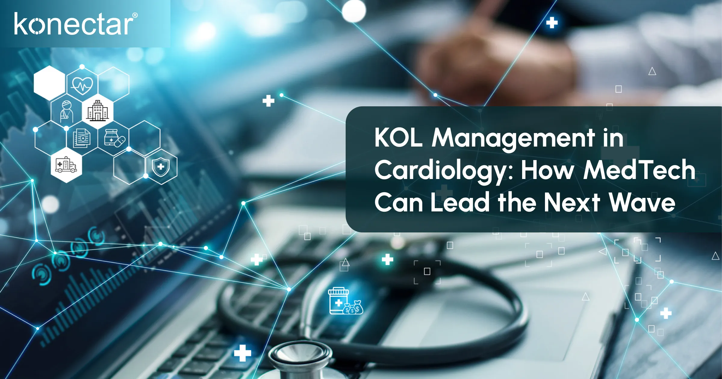 KOL Management in Cardiology: How MedTech Can Lead the Next Wave