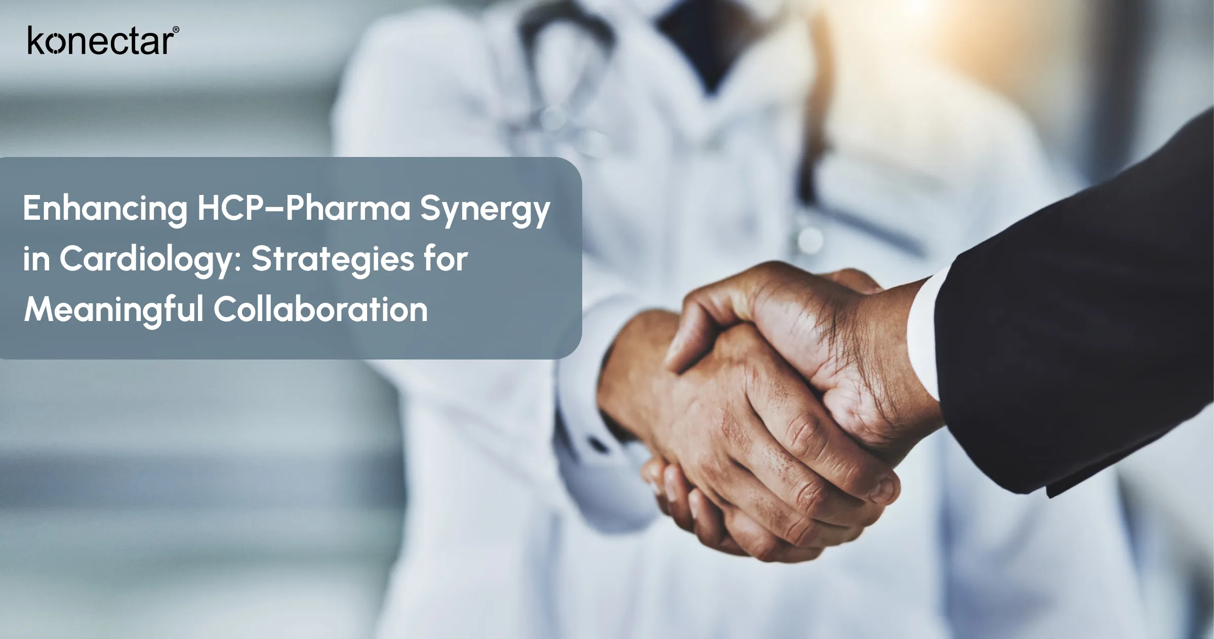 Enhancing HCP–Pharma Synergy in Cardiology: Strategies for Meaningful Collaboration