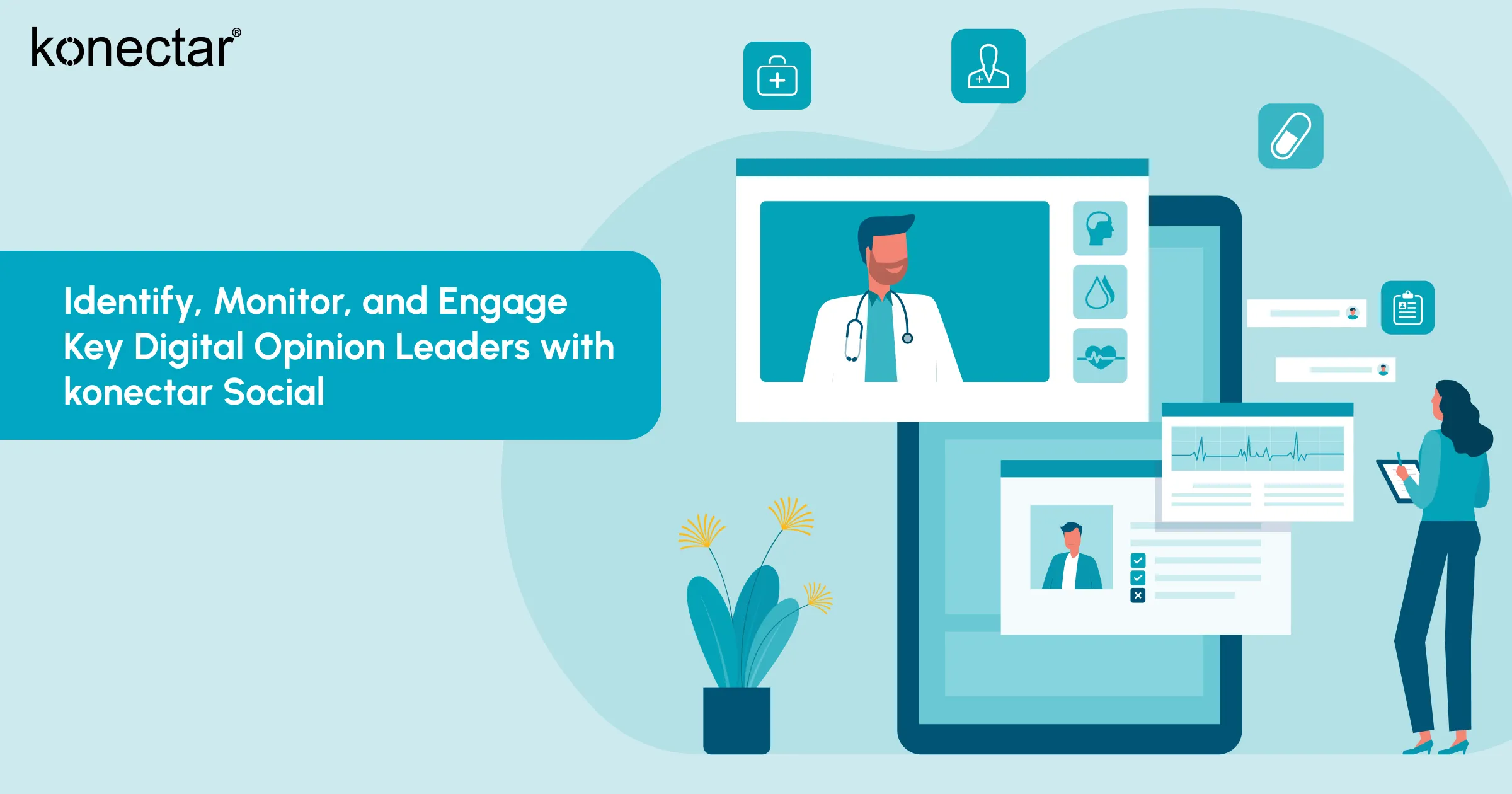 Identify, Monitor, and Engage Key Digital Opinion Leaders with konectar Social