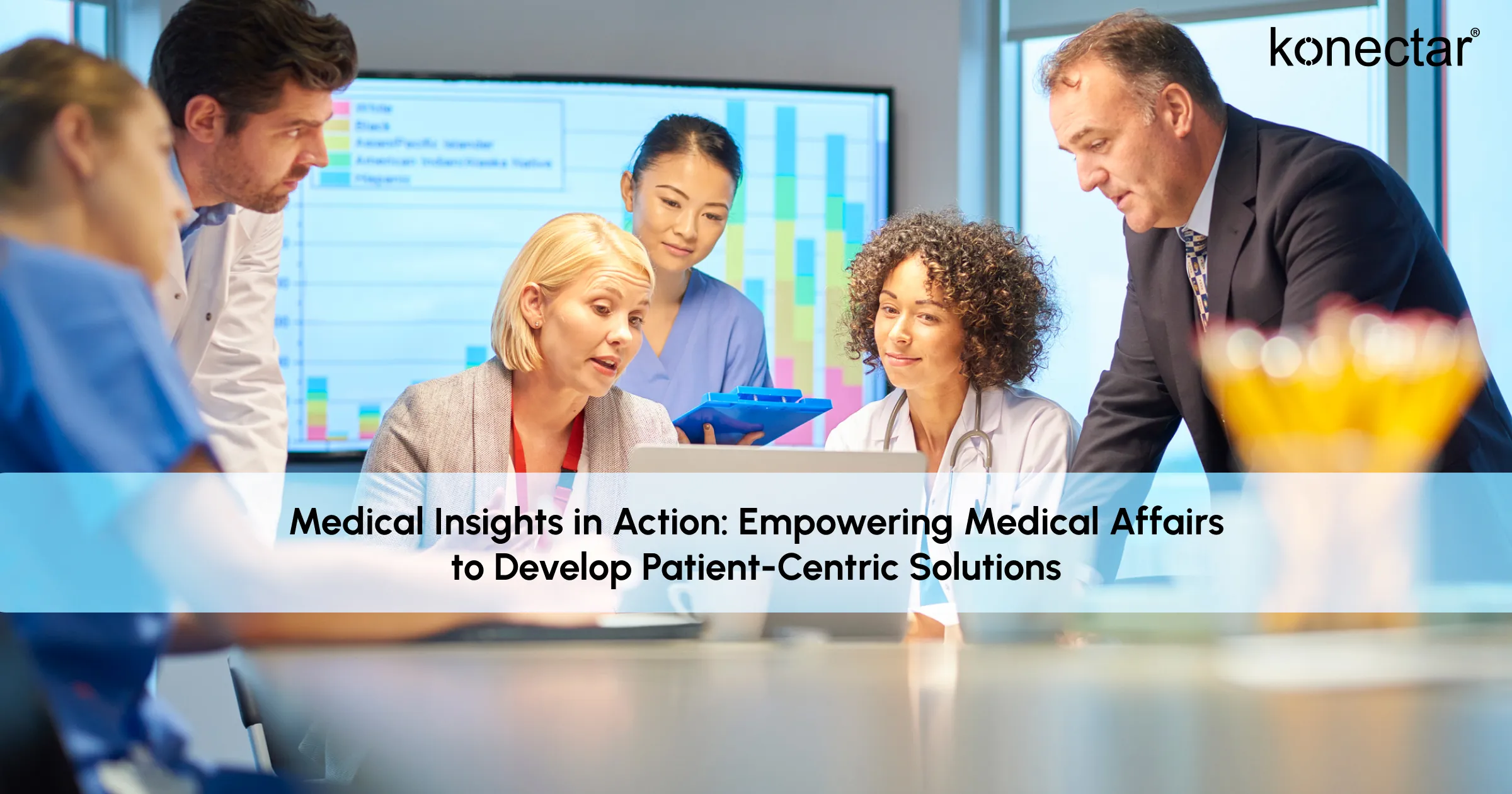 Medical Insights in Action: Empowering Medical Affairs to Develop Patient-Centric Solutions
