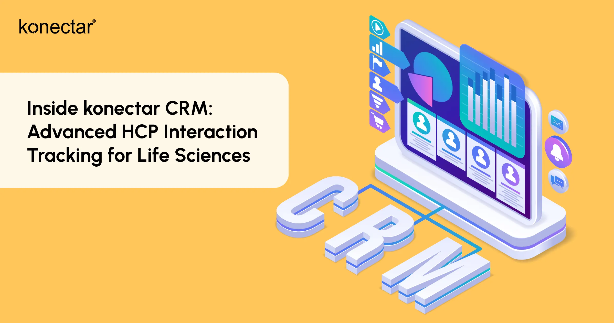Inside konectar CRM: Advanced HCP Interaction Tracking for Life Sciences