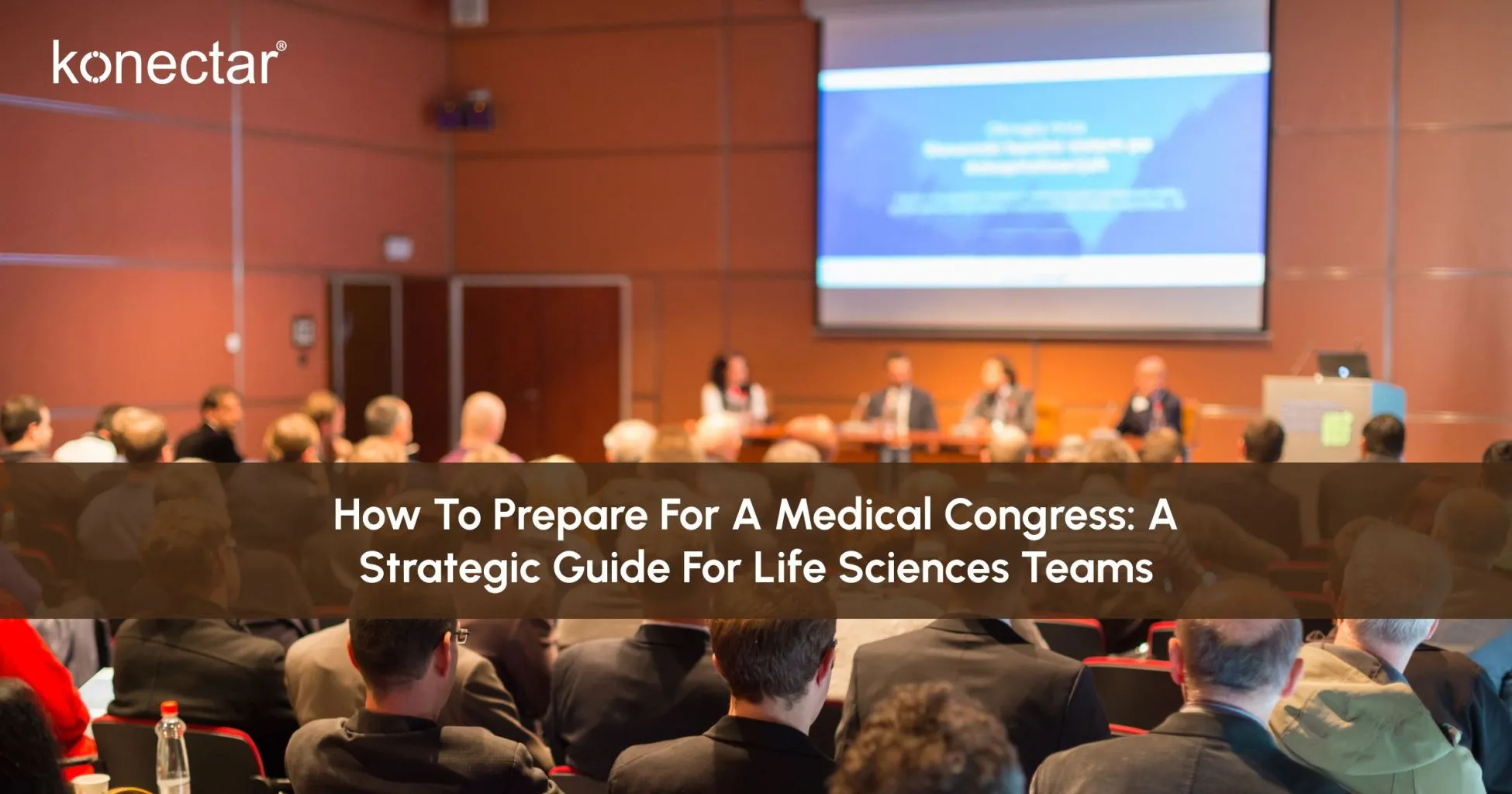 How to Prepare for a Medical Congress: A Strategic Guide for Life Sciences Teams