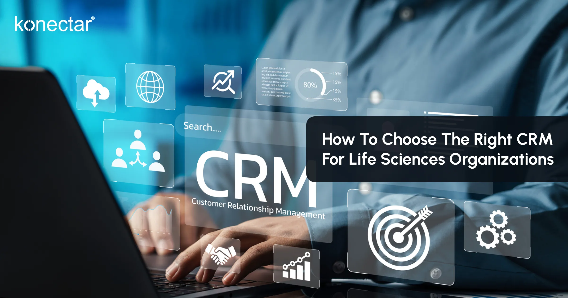 How to Choose the Right CRM for Life Sciences Organizations