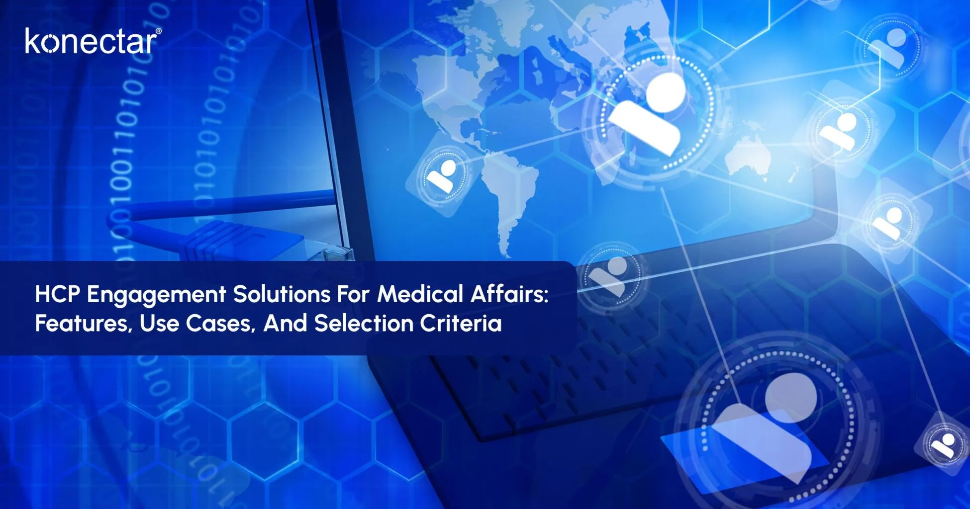 HCP Engagement Solutions for Medical Affairs: Features, Use Cases, and Selection Criteria