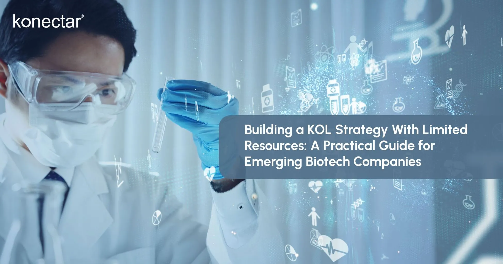 Building a KOL Strategy With Limited Resources: A Practical Guide for Emerging Biotech Companies 