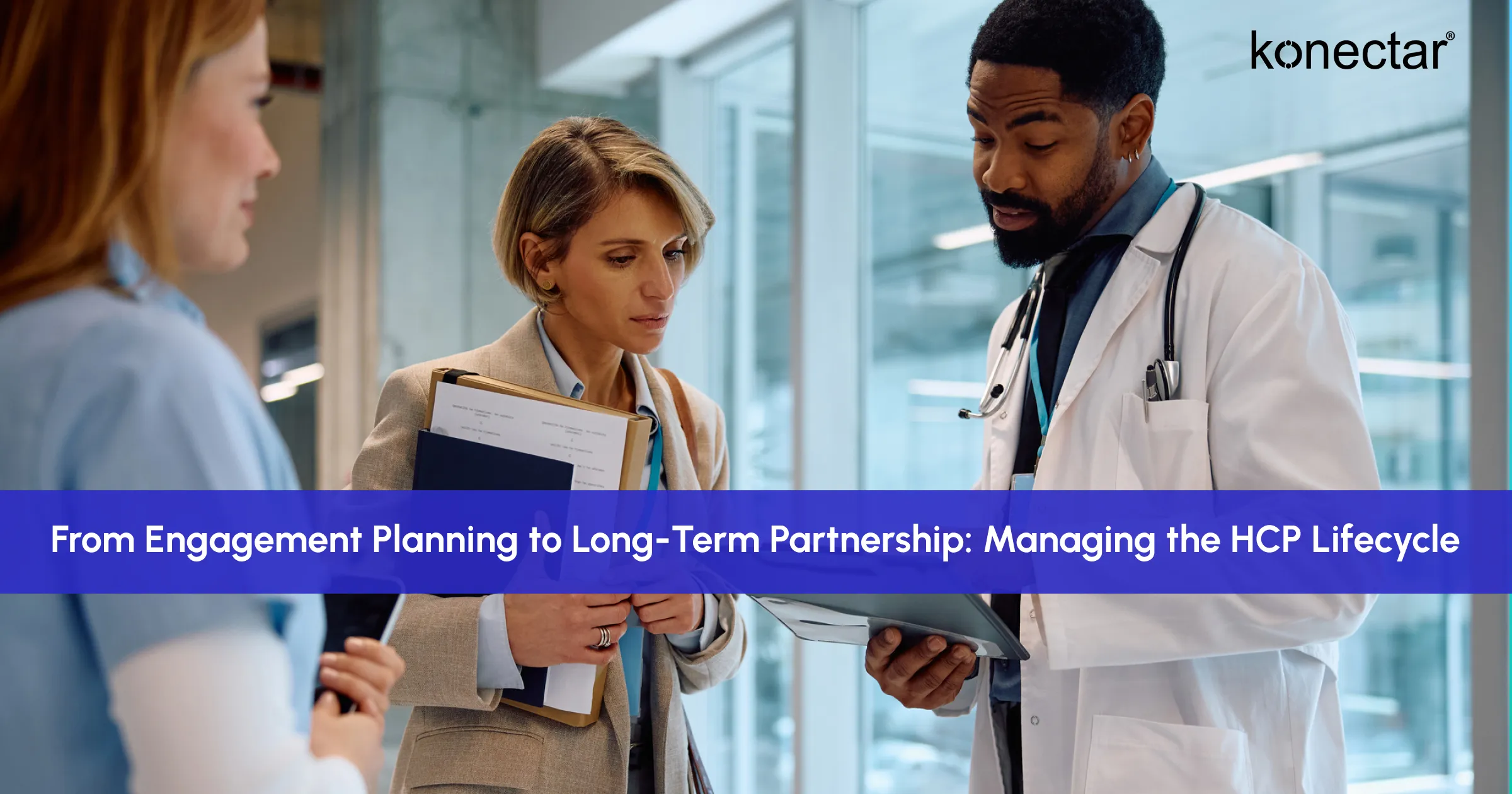 From Engagement Planning to Long-Term Partnership: Managing the HCP Lifecycle
