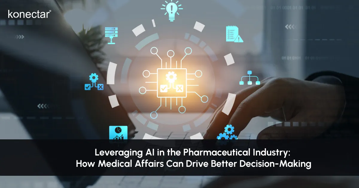 Leveraging AI in the Pharmaceutical Industry: How Medical Affairs Can Drive Better Decision-Making