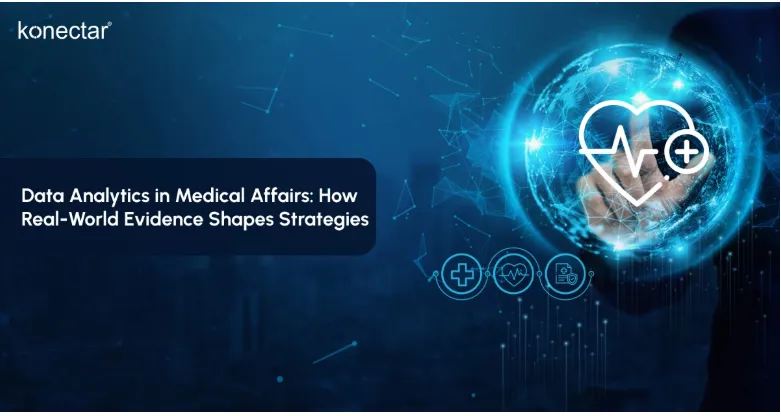 Data Analytics in Medical Affairs: How Real-World Evidence Shapes Strategies