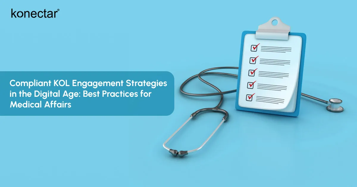 Compliant KOL Engagement Strategies in the Digital Age: Best Practices for Medical Affairs