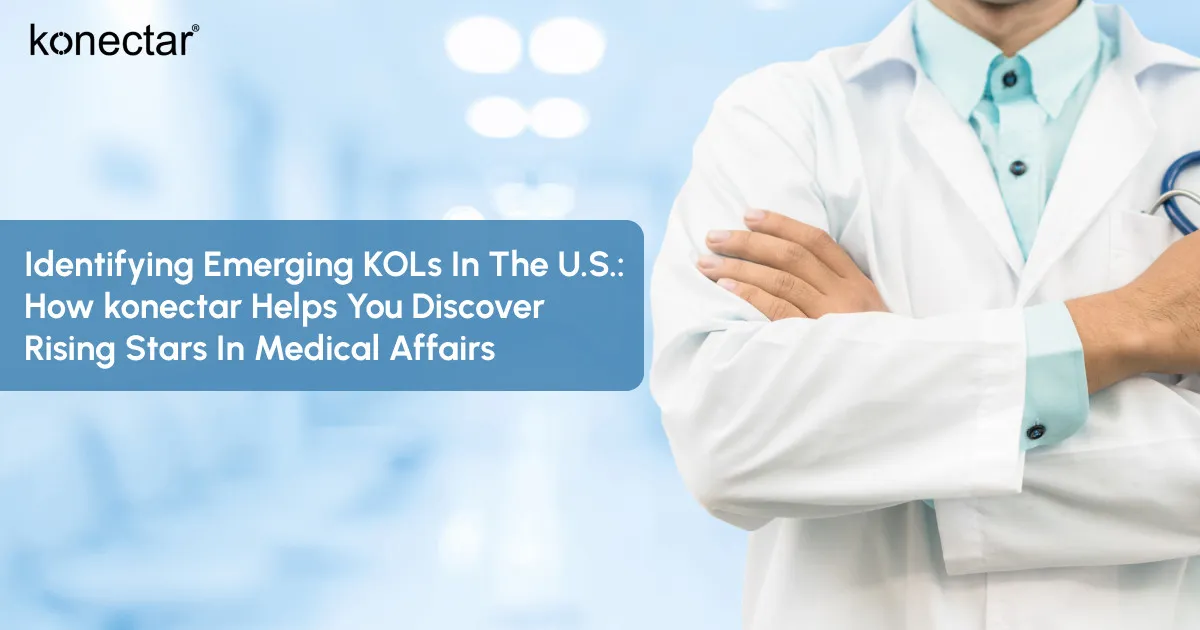 Identifying KOLs in the U.S.: How konectar Helps You Discover Rising Stars in Medical Affairs