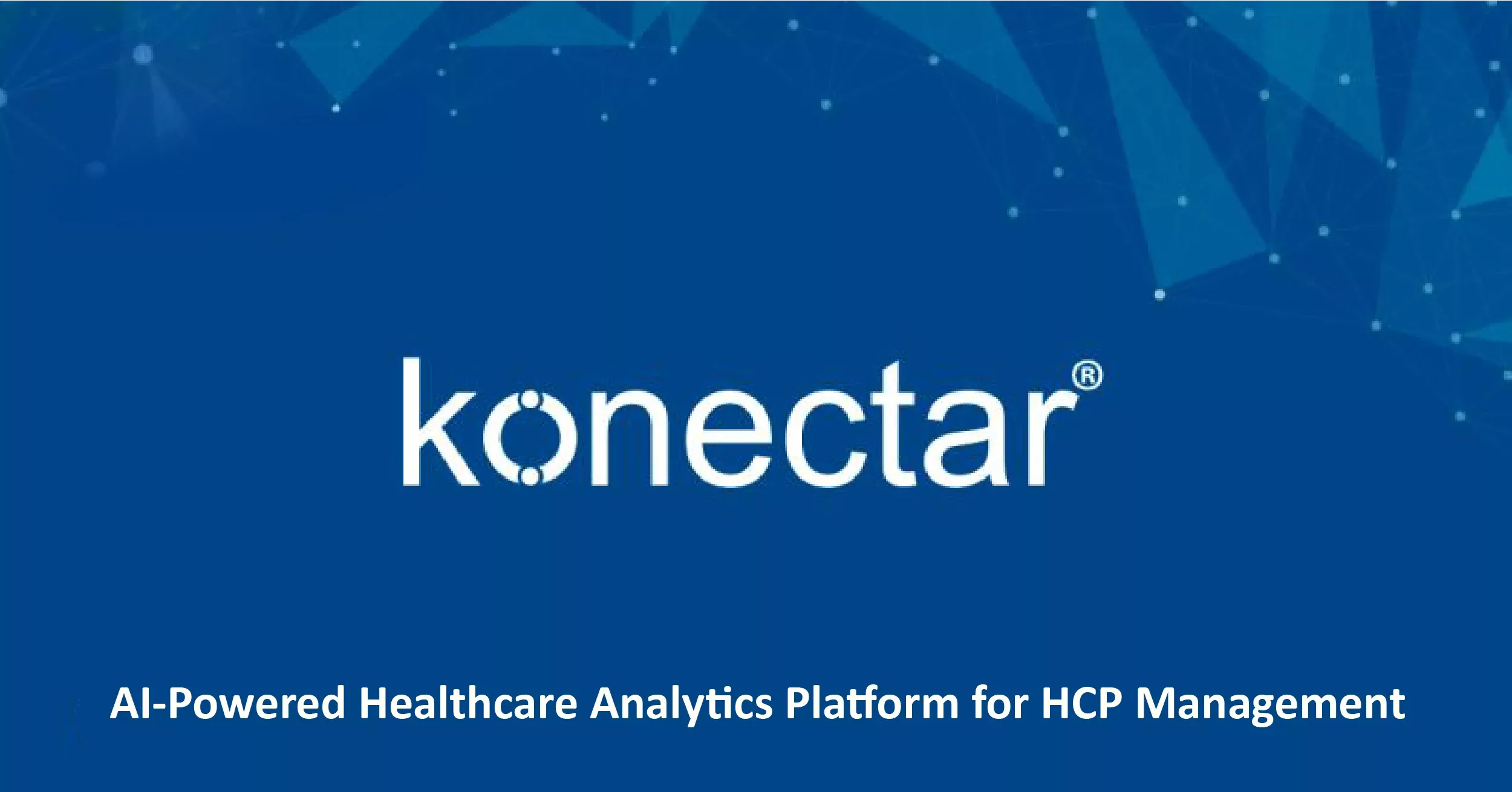 konectar - An AI-Powered Healthcare Analytics Platform for HCP Management
