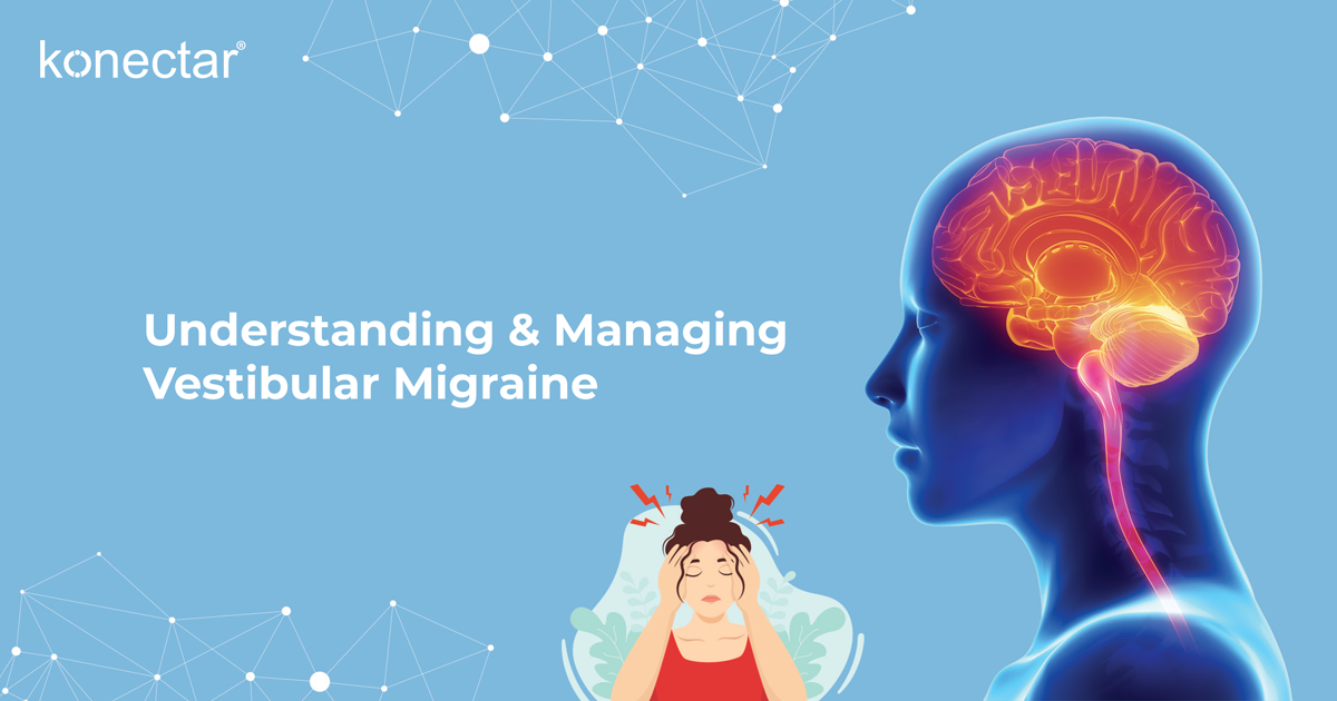 Understanding and Managing Vestibular Migraine
