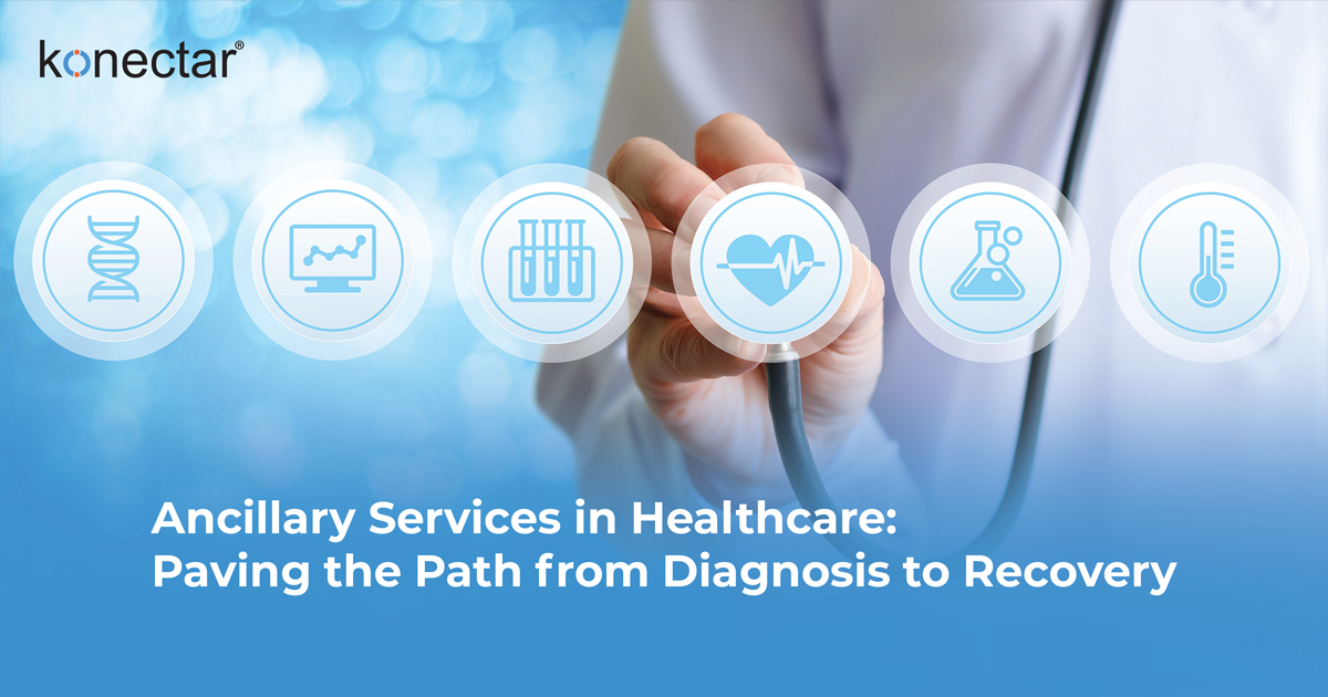 Ancillary Services in Healthcare: Paving the Path from Diagnosis to Recovery