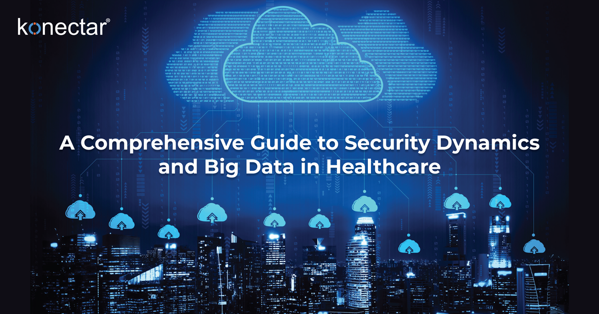 A Comprehensive Guide to Security Dynamics and Big data in Healthcare