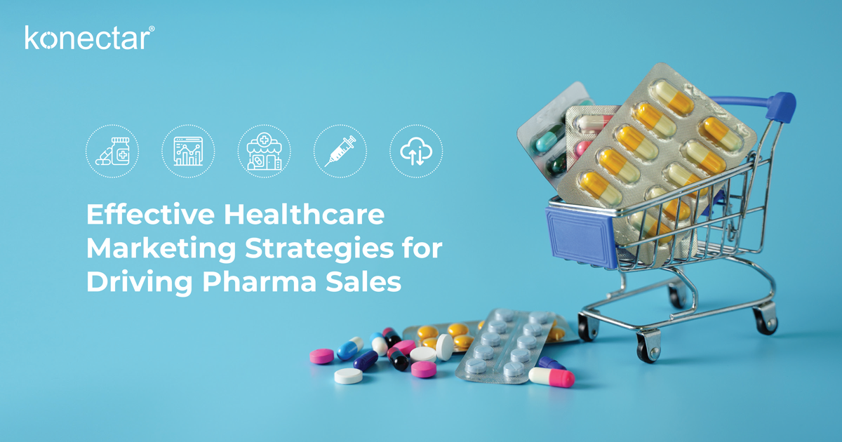 Effective Healthcare Marketing Strategies for Driving Pharma Sales